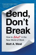 Bend, Don't Break