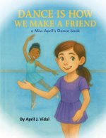Dance is How We Make a Friend