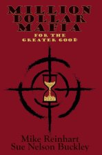 Million Dollar Mafia for the Greater Good