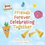 Friends Forever Celebrating Together
