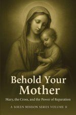 Behold Your Mother