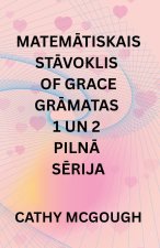 MatemĀtiskais StĀvoklis of Grace GrĀmatas 1 Un 2 PilnĀ SĒrija Latvian Edition