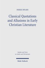 Classical Quotations and Allusions in Early Christian Literature