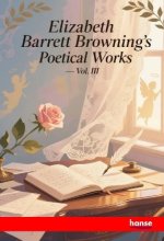 Elizabeth Barrett Browning's Poetical Works