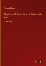 Allgemeine Weltgeschichte für das deutsche Volk