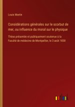 Considérations générales sur le scorbut de mer, ou influence du moral sur le physique