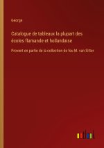 Catalogue de tableaux la plupart des écoles flamande et hollandaise