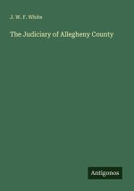 The Judiciary of Allegheny County