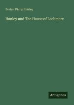 Hanley and The House of Lechmere