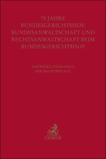 Festschrift zum fünfundsiebzigjährigen Bestehen von Bundesgerichtshof, Bundesanwaltschaft und Rechtsanwaltschaft beim Bundesgerichtshof