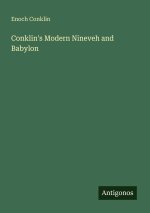 Conklin's Modern Nineveh and Babylon