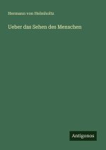 Ueber das Sehen des Menschen