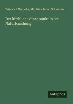Der kirchliche Standpunkt in der Naturforschung