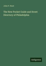 The New Pocket Guide and Street Directory of Philadelphia