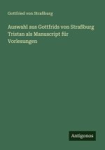 Auswahl aus Gottfrids von Straßburg Tristan als Manuscript für Vorlesungen
