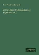 Der Krüppel: ein Roman aus den Tagen Karl's II.