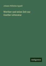 Werther und seine Zeit zur Goethe-Litteratur