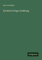 Ein Mord in Riga: Erzählung