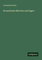Romantische Märchen und Sagen
