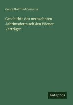 Geschichte des neunzehnten Jahrhunderts seit den Wiener Verträgen