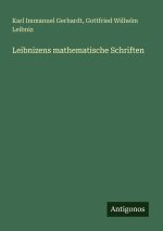 Leibnizens mathematische Schriften