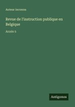Revue de l'instruction publique en Belgique