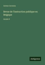 Revue de l'instruction publique en Belgique