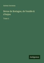 Revue de Bretagne, de Vendée & d'Anjou