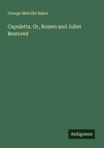 Capuletta. Or, Romeo and Juliet Restored
