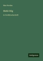Mahâ-Rôg