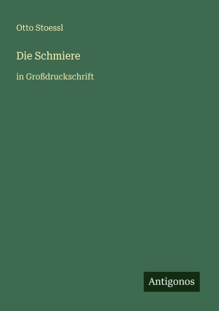 Die Schmiere