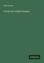 L'école des vieilles femmes