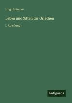 Leben und Sitten der Griechen
