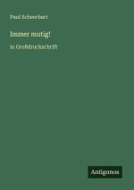 Immer mutig!