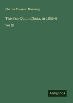 The Fan-Qui in China, in 1836-8