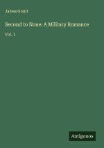Second to None: A Military Romance