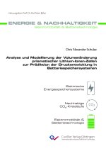 Analyse und Modellierung der Volumenänderung prismatischer Lithium-Ionen-Zellen zur Prädiktion der Druckentwicklung in Batteriespeichersystemen (Band