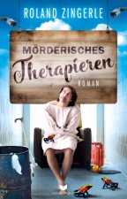 Mörderisches Therapieren: Krimikomödie aus Bayern