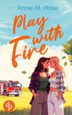 Play with Fire | Ein romantischer lesbischer Liebesroman