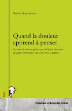 Quand la douleur apprend à penser