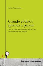Cuando el dolor aprende a pensar
