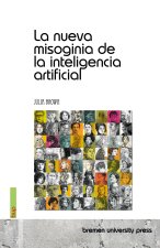 La nueva misoginia de la inteligencia artificial
