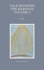Talk between the habitats Volume 3