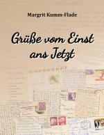 Grüße vom Einst ans Jetzt