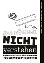 Denn sie können nicht verstehen
