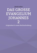 Das große Evangelium Johannes 2