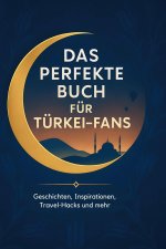Das perfekte Buch für Türkei-Fans