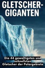 Gletscher-Giganten