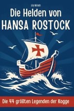 Die Helden von Hansa Rostock