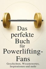 Das perfekte Buch für Powerlifting-Fans